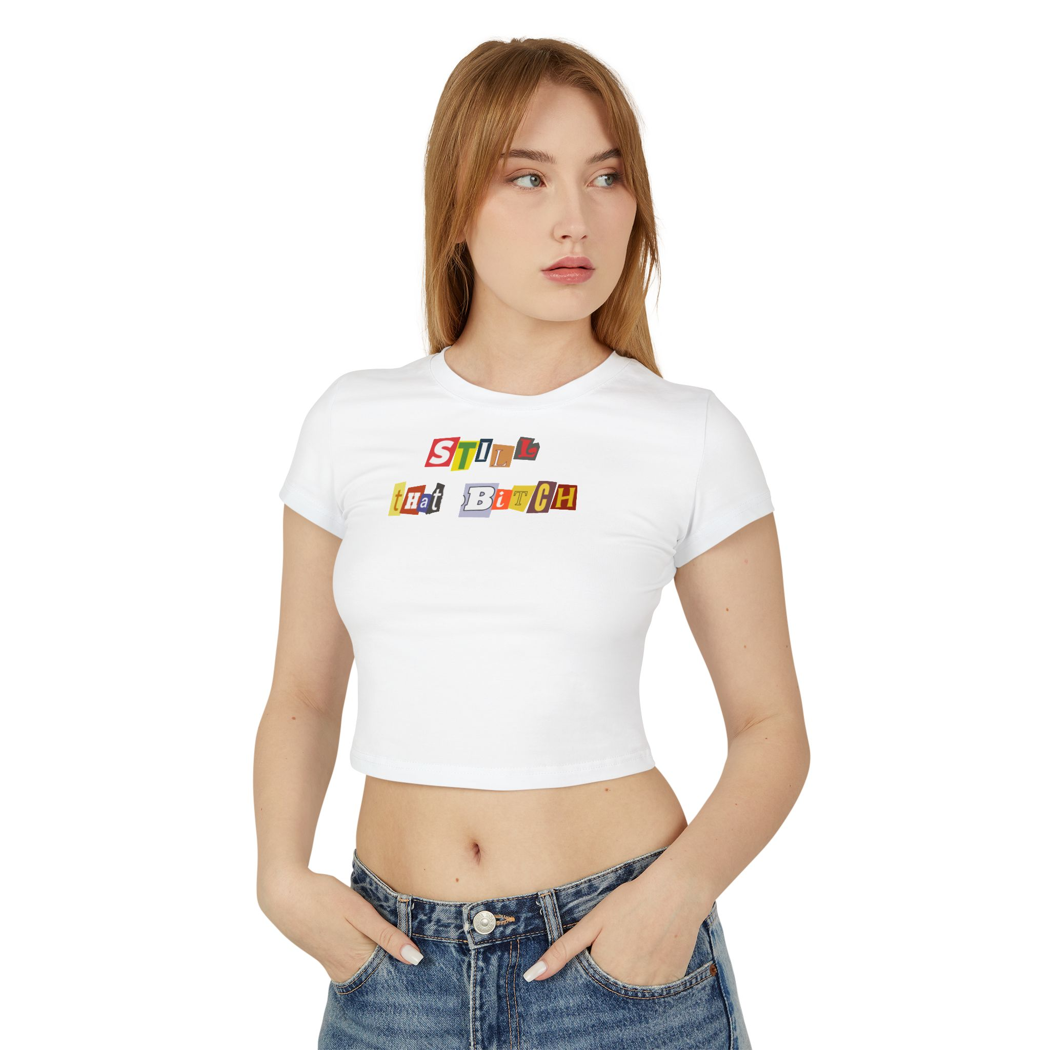 Still That Bitch White Crop Top | Baby Tee
