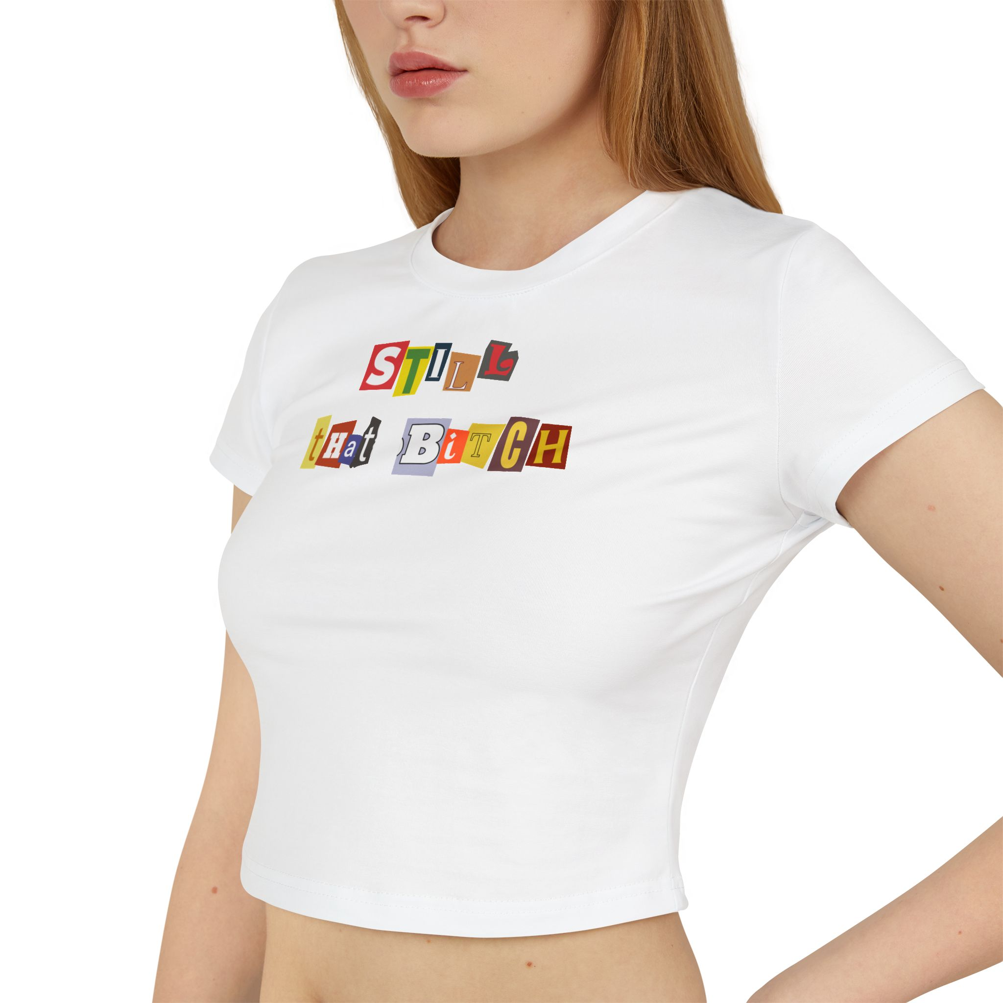 Still That Bitch White Crop Top | Baby Tee