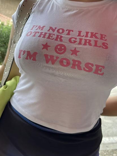 I’m Not Like Other Girls, I’m Worse Graphic Baby Tee