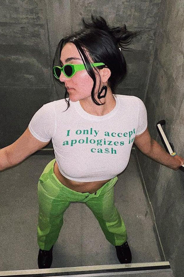 "I Only Accept Apologizes in Cash" Baby Tee Crop Top – Trendy & Bold Statement