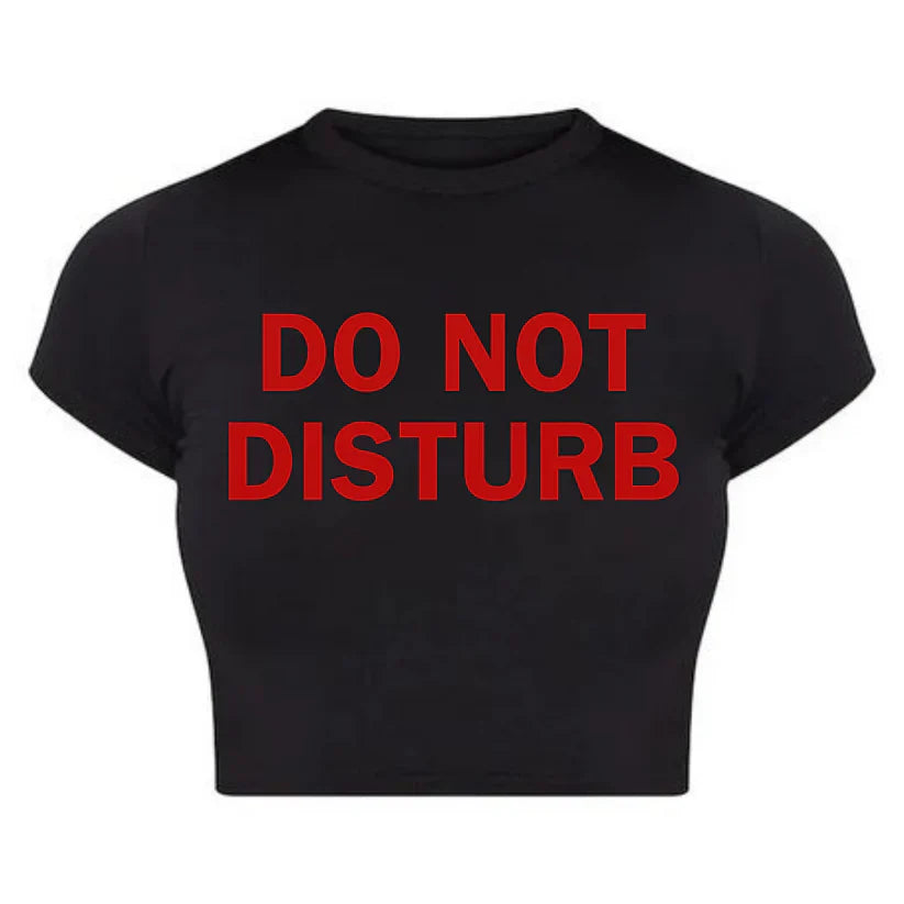 "Do Not Disturb" Black Baby Tee Crop Top – Bold Statement Design