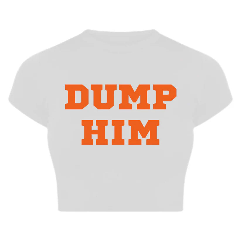 "Dump Him" Baby Tee Crop Top – Bold Breakup Statement (Black & White)