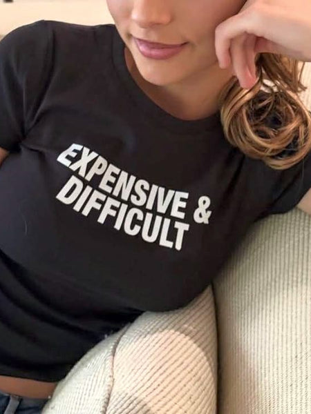 Expensive & Difficult Baby Tee Crop Top for Women | Statement Graphic Tee – Zyra Drip