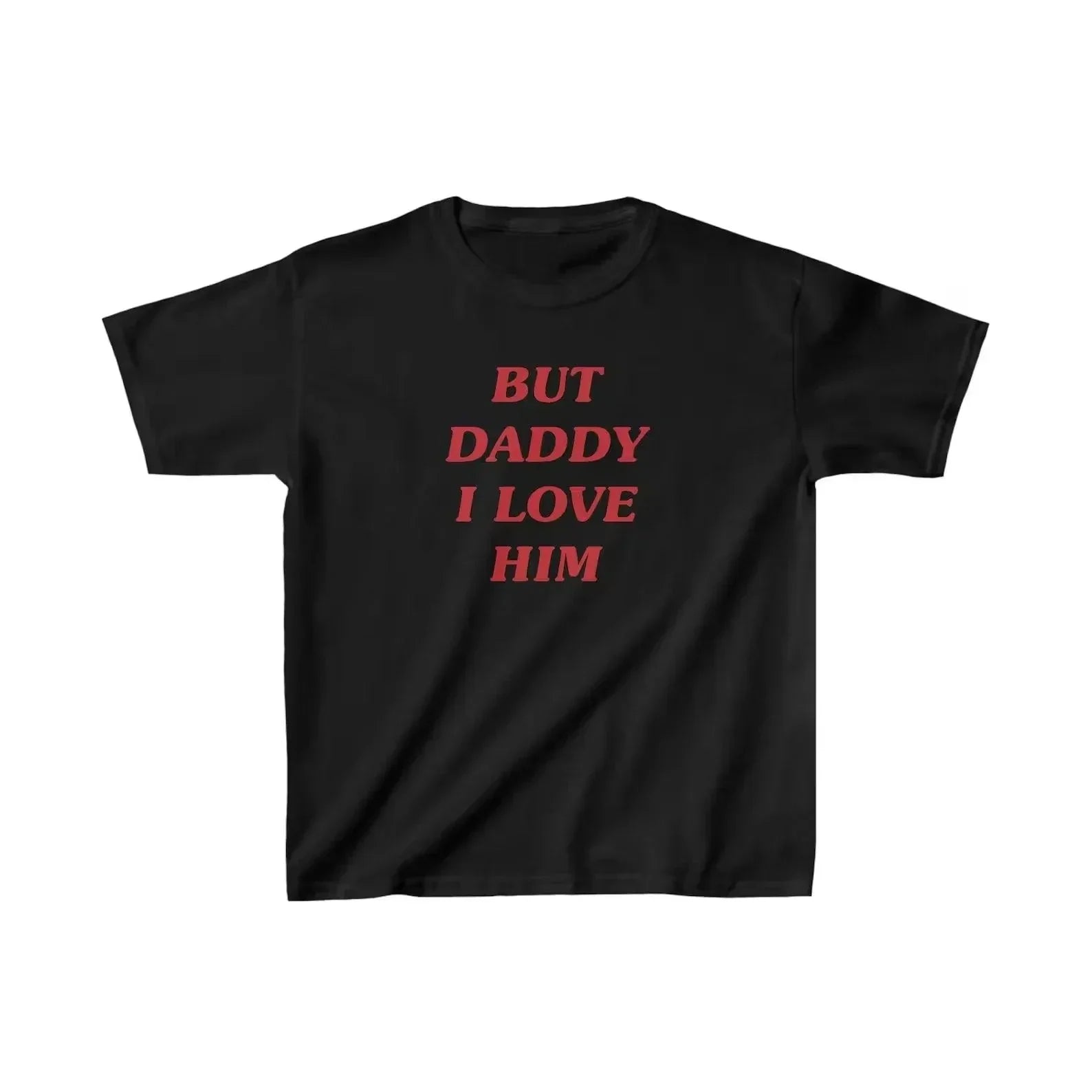 But Daddy I Love Him Baby Tee | Crop Top - SALE