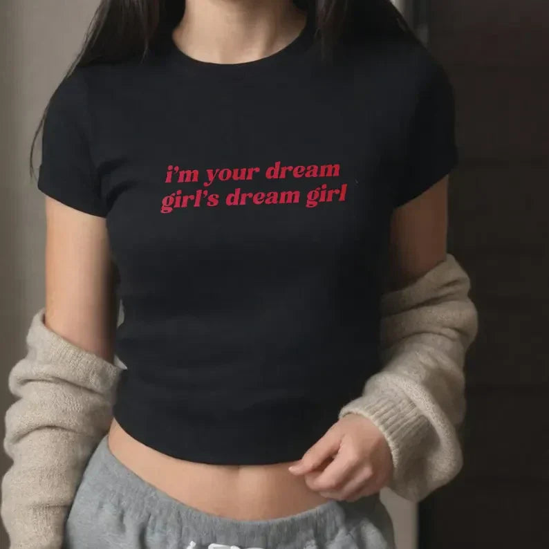 I'm Your Dream Girl's Dream Girl Baby Tee | Crop Top