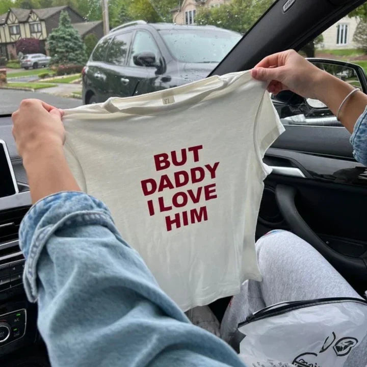 But Daddy I Love Him Baby Tee | Crop Top - SALE