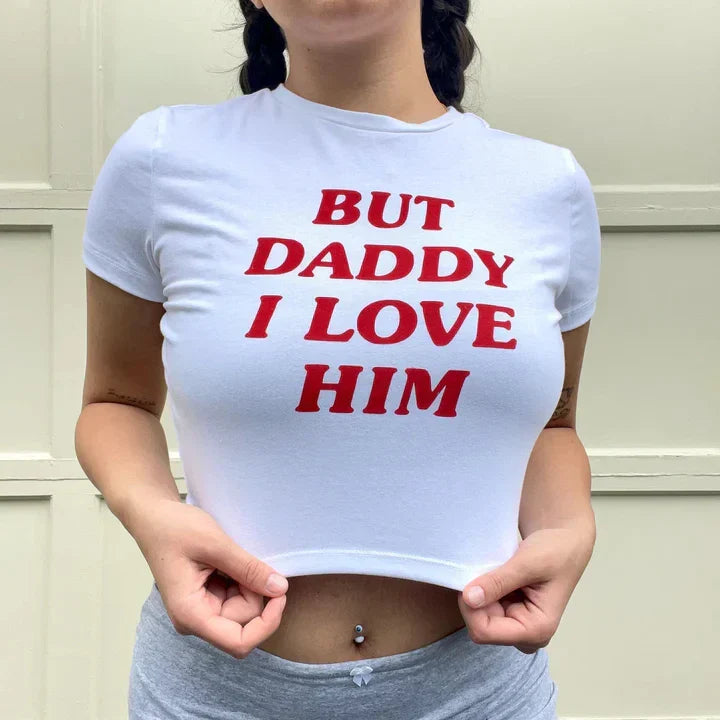 But Daddy I Love Him Baby Tee | Crop Top