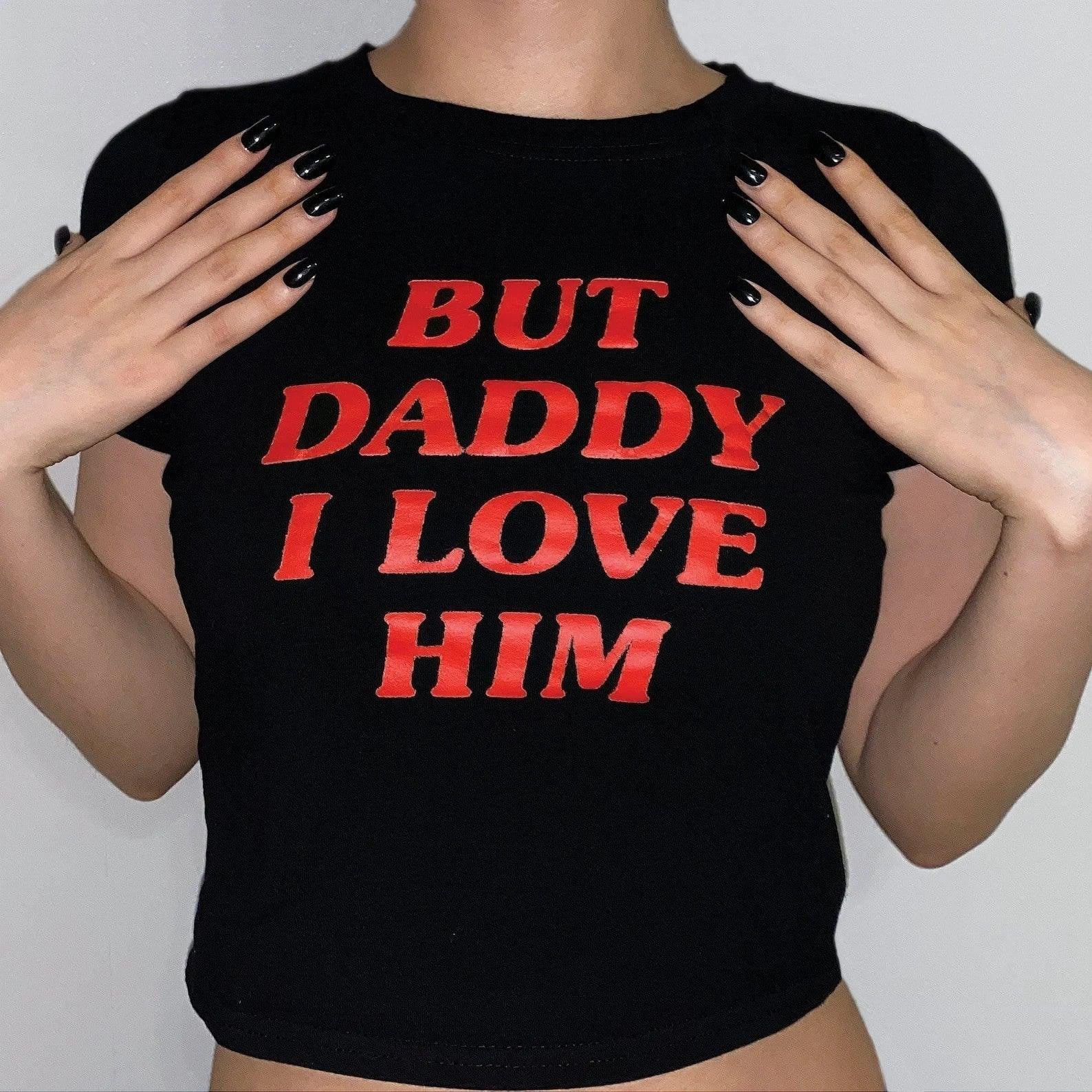 But Daddy I Love Him Baby Tee | Crop Top - SALE
