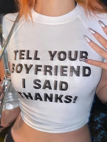 Tell Your Boyfriend I Said Thanks Tee 