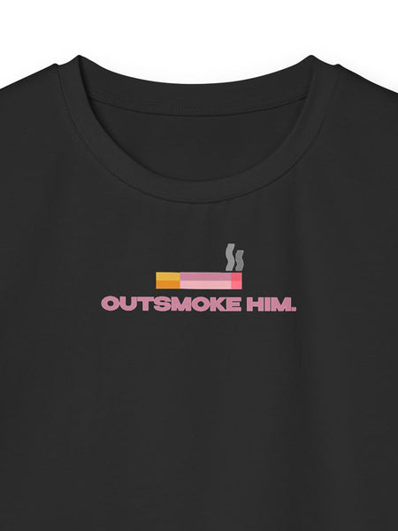 Outsmoke Him Graphic Baby Tee for Women – Black Fitted Crop Top
