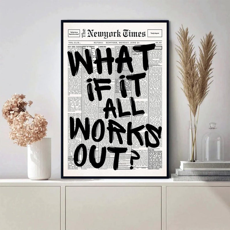 “What If It All Works Out” Motivational Typography Poster | Modern Newspaper Wall Art